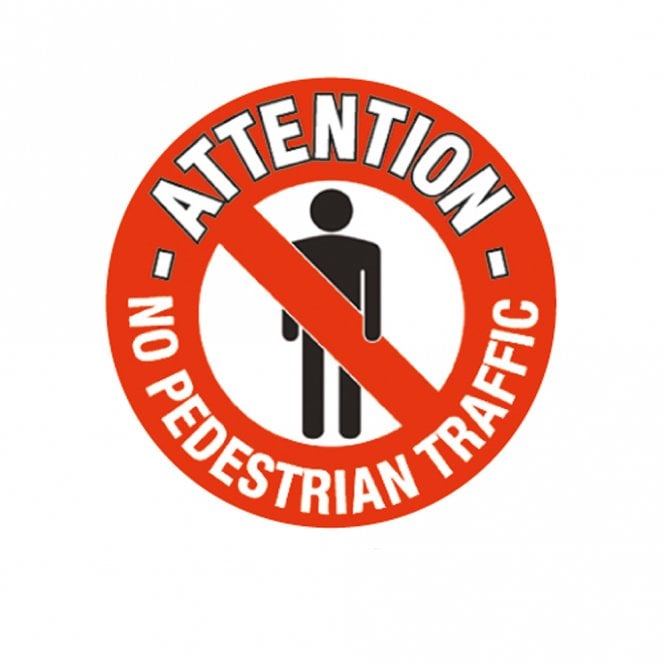 Floor Marker Graphic Sign: ATTENTION NO PEDESTRIAN TRAFFIC