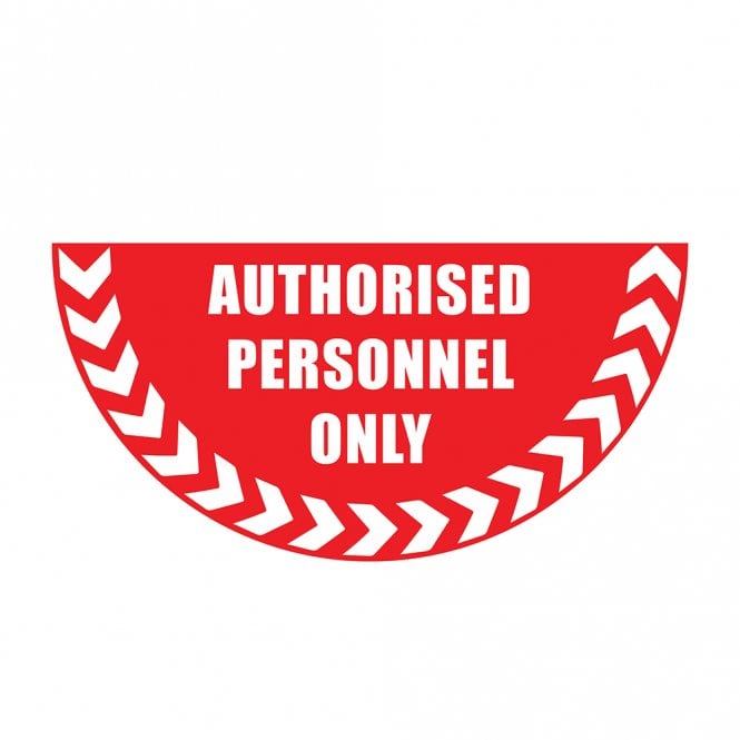 Large Half Circle Floor Marker Graphic Sign: AUTHORISED PERSONNEL ONLY