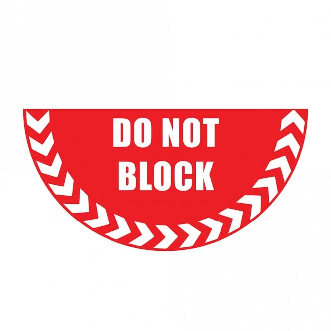 Large Half Circle Floor Marker Graphic Sign: DO NOT BLOCK
