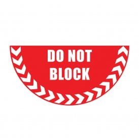 Large Half Circle Floor Marker Graphic Sign: DO NOT BLOCK