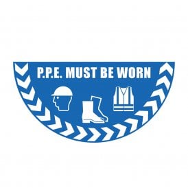 Large Half Circle Floor Marker Graphic Sign: PPE MUST BE WORN